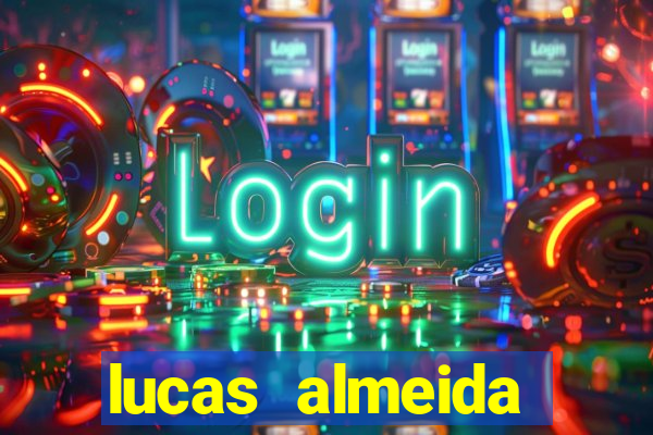 lucas almeida ferreira dos santos instagram